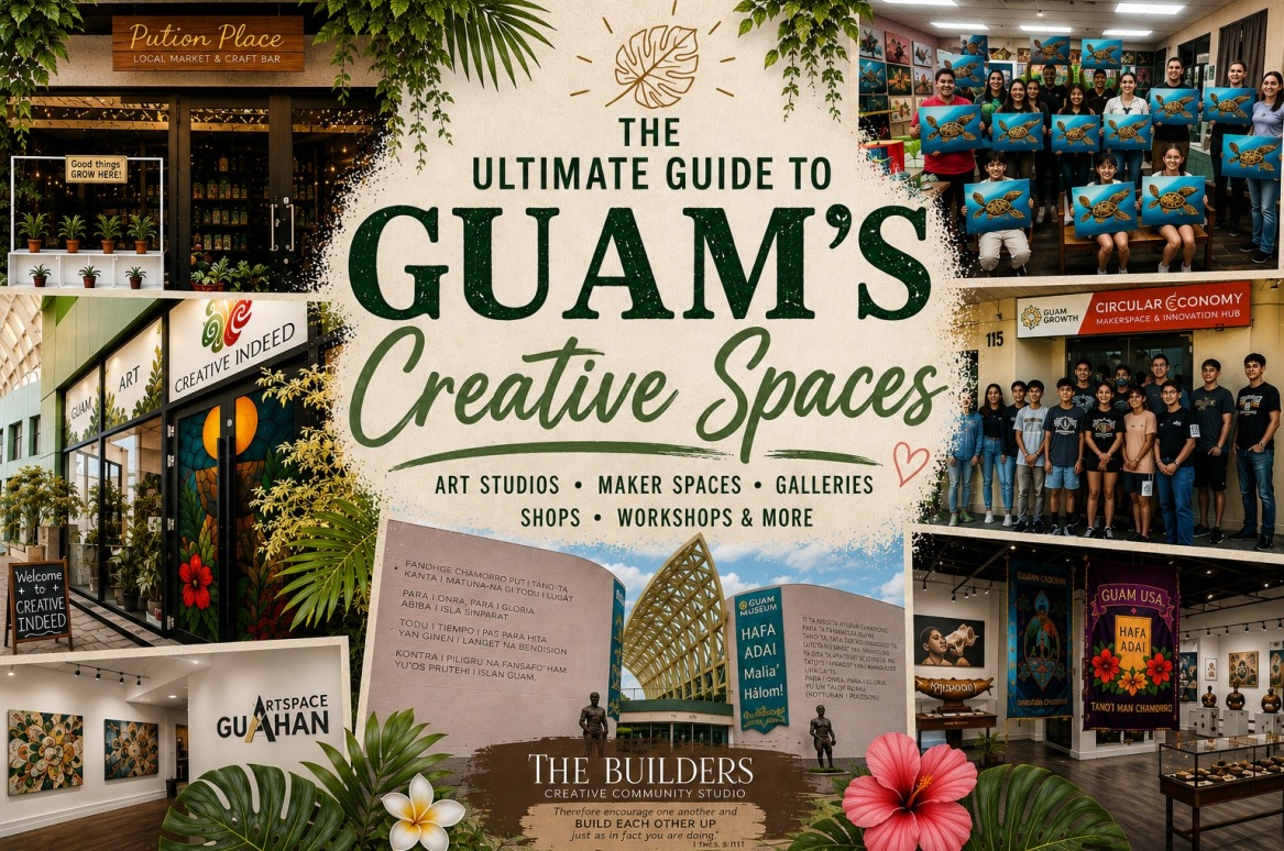 The Ultimate Guide to Guam’s Creative Spaces