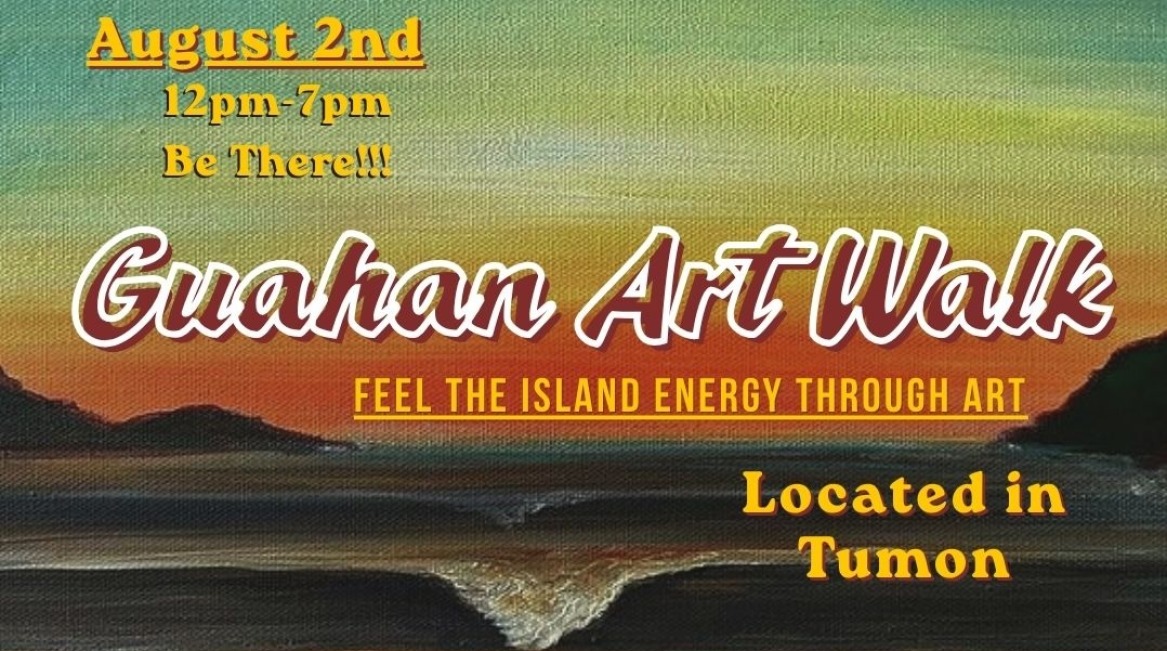 Guåhan Art Walk: A collective of creative events in Tumon all in ONE day!